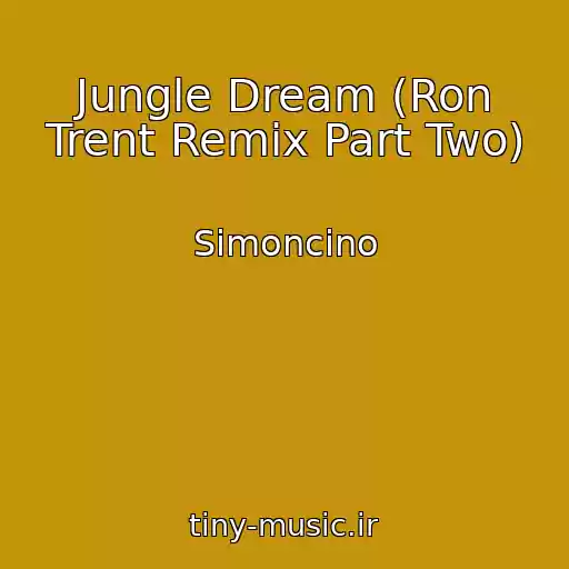 کاور آهنگ Jungle Dream (Ron Trent Remix Part Two) از Simoncino