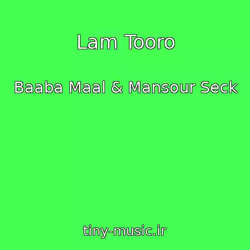 کاور آهنگ Lam Tooro از Baaba Maal & Mansour Seck