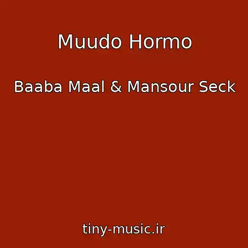 کاور آهنگ Muudo Hormo از Baaba Maal & Mansour Seck