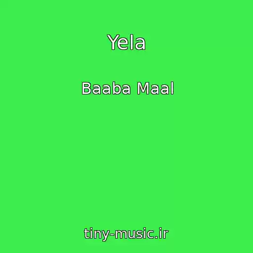 کاور آهنگ Yela از Baaba Maal