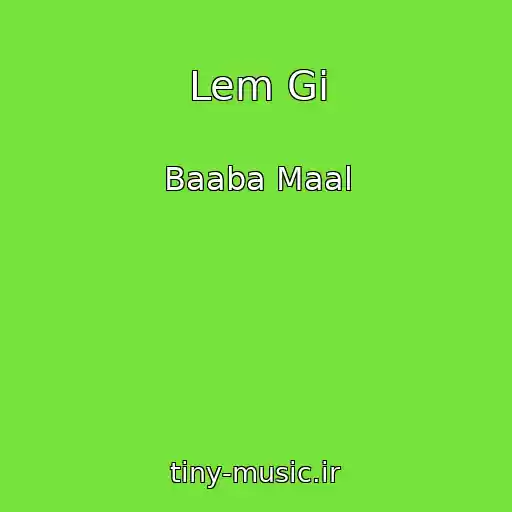 کاور آهنگ Lem Gi از Baaba Maal