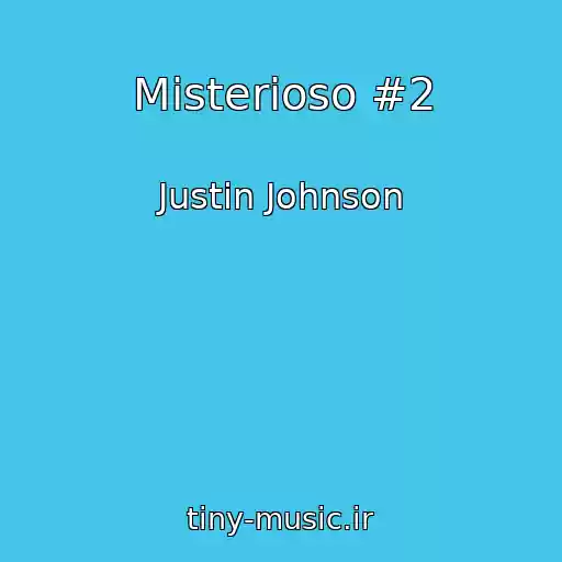 کاور آهنگ Misterioso #2 از Justin Johnson