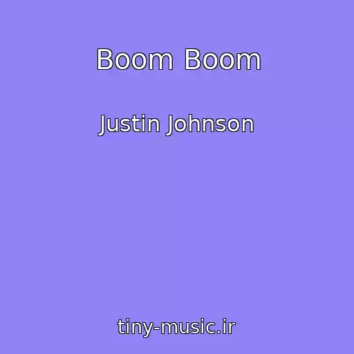 کاور آهنگ Boom Boom از Justin Johnson