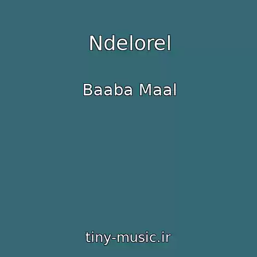 کاور آهنگ Ndelorel از Baaba Maal
