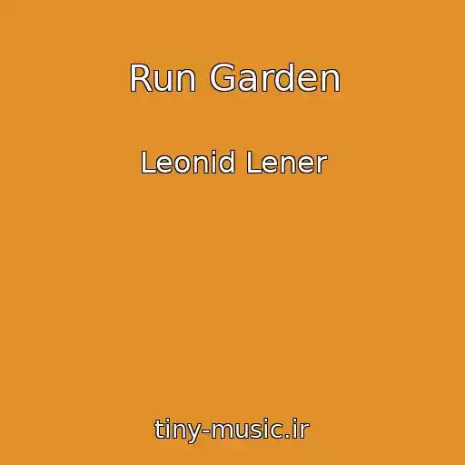 کاور آهنگ Run Garden از Leonid Lener