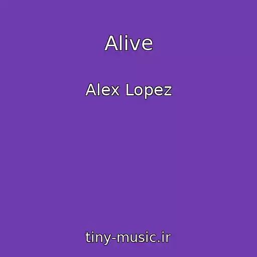 کاور آهنگ Alive از Alex Lopez