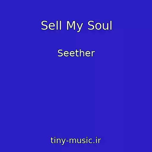 کاور آهنگ Sell My Soul از Seether