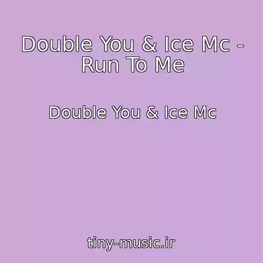 کاور آهنگ Double You & Ice Mc - Run To Me از Double You & Ice Mc