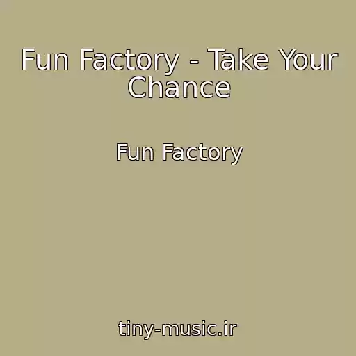 کاور آهنگ Fun Factory - Take Your Chance از Fun Factory