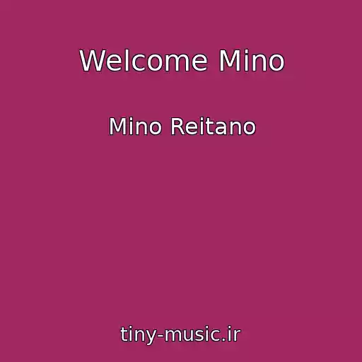 کاور آهنگ Welcome Mino از Mino Reitano