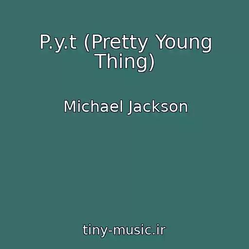 کاور آهنگ P.y.t (Pretty Young Thing) از Michael Jackson