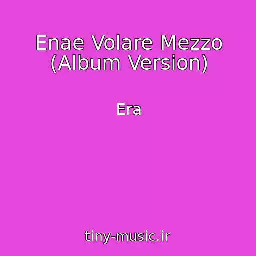 کاور آهنگ Enae Volare Mezzo (Album Version) از Era