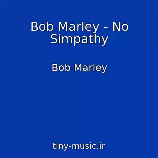 کاور آهنگ Bob Marley - No Simpathy از Bob Marley