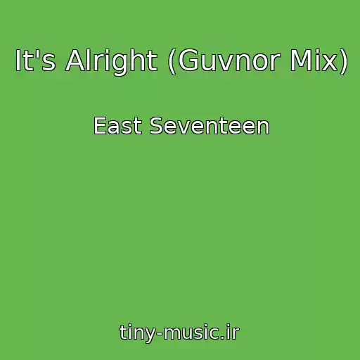 کاور آهنگ It's Alright (Guvnor Mix) از East Seventeen