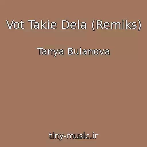 کاور آهنگ Vot Takie Dela (Remiks) از Tanya Bulanova