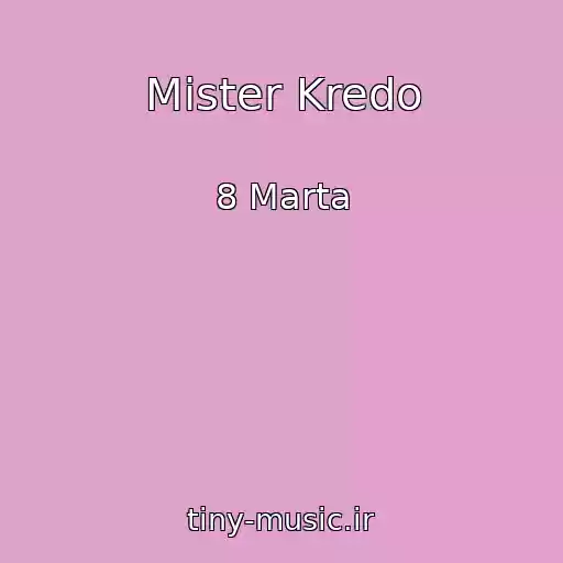 کاور آهنگ Mister Kredo از 8 Marta