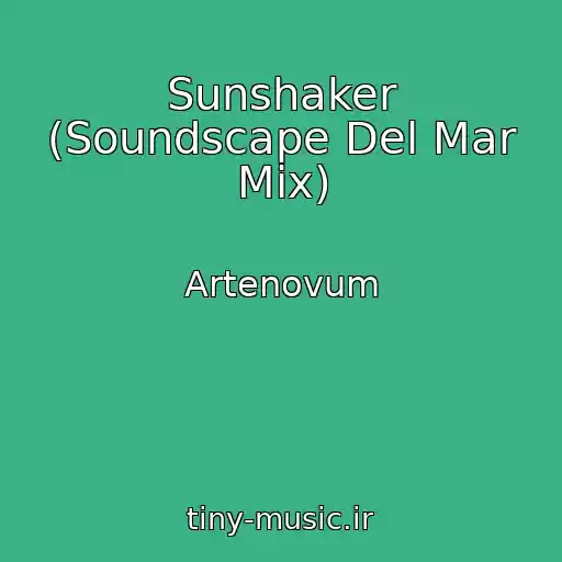 کاور آهنگ Sunshaker (Soundscape Del Mar Mix) از Artenovum