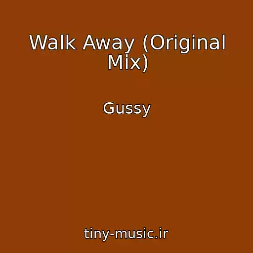 کاور آهنگ Walk Away (Original Mix) از Gussy