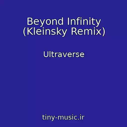 کاور آهنگ Beyond Infinity (Kleinsky Remix) از Ultraverse