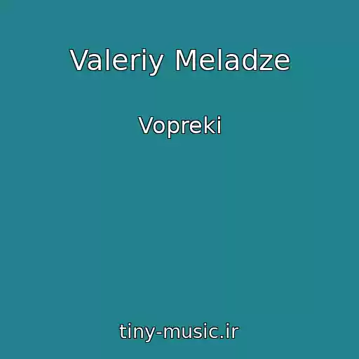 کاور آهنگ Valeriy Meladze از Vopreki