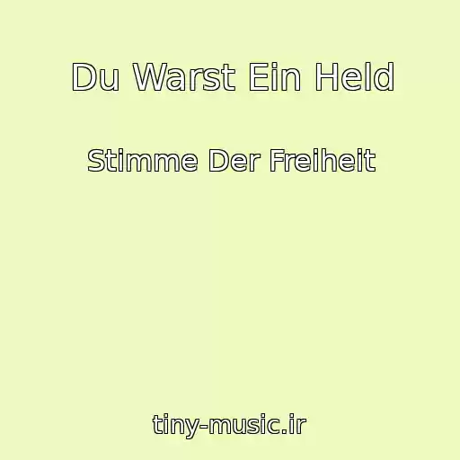 کاور آهنگ Du Warst Ein Held از Stimme Der Freiheit