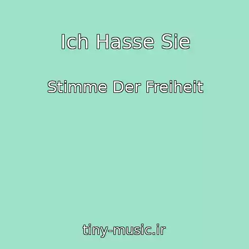 کاور آهنگ Ich Hasse Sie از Stimme Der Freiheit