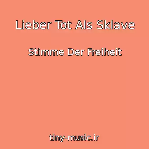 کاور آهنگ Lieber Tot Als Sklave از Stimme Der Freiheit