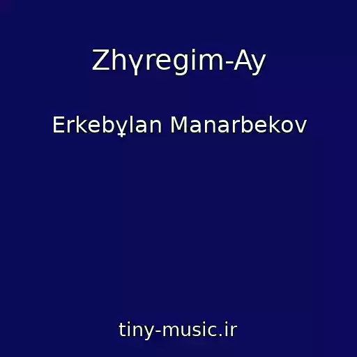 کاور آهنگ Zhүregіm-Ay از Erkebұlan Manarbekov