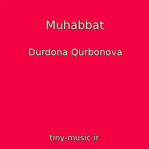 کاور آهنگ Muhabbat از Durdona Qurbonova