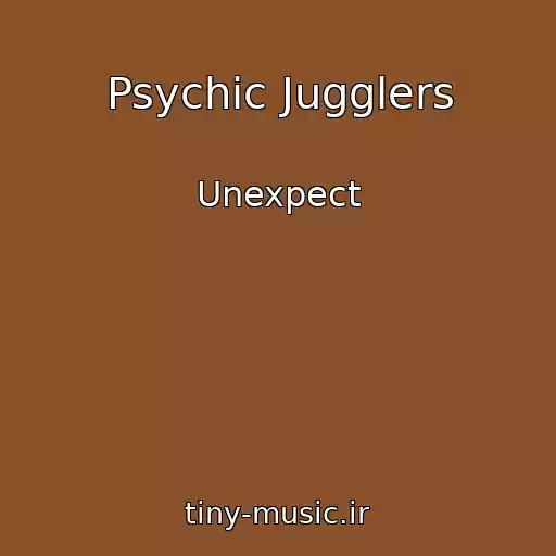کاور آهنگ Psychic Jugglers از Unexpect