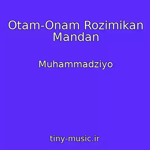کاور آهنگ Otam-Onam Rozimikan Mandan از Muhammadziyo