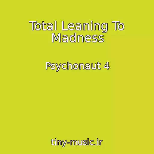 کاور آهنگ Total Leaning To Madness از Psychonaut 4