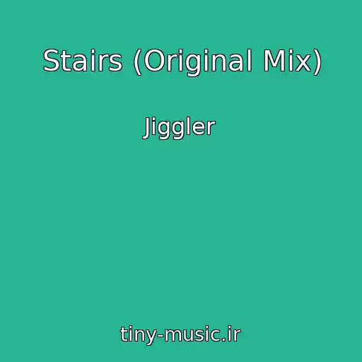 کاور آهنگ Stairs (Original Mix) از Jiggler