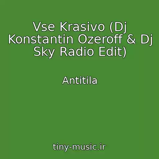 کاور آهنگ Vse Krasivo (Dj Konstantin Ozeroff & Dj Sky Radio Edit) از Antitіla