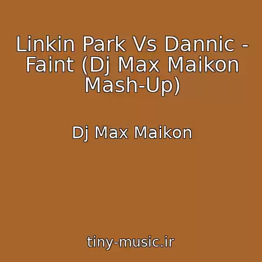 کاور آهنگ Linkin Park Vs Dannic - Faint (Dj Max Maikon Mash-Up) از Dj Max Maikon