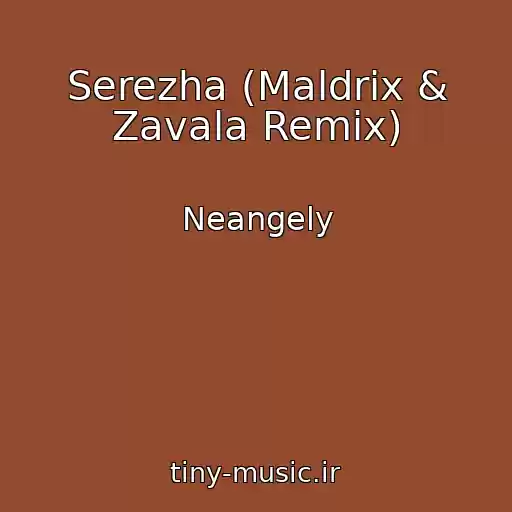 کاور آهنگ Serezha (Maldrix & Zavala Remix) از Neangely