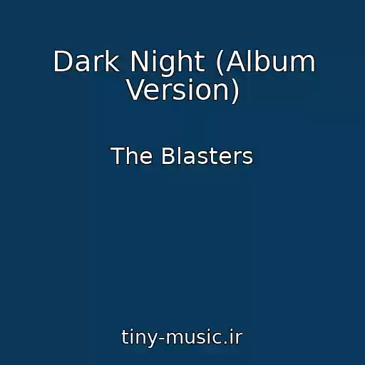 کاور آهنگ Dark Night (Album Version) از The Blasters