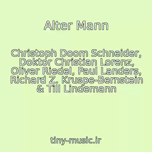 کاور آهنگ Alter Mann از Christoph Doom Schneider, Doktor Christian Lorenz, Oliver Riedel, Paul Landers, Richard Z. Kruspe-Bernstein & Till Lindemann