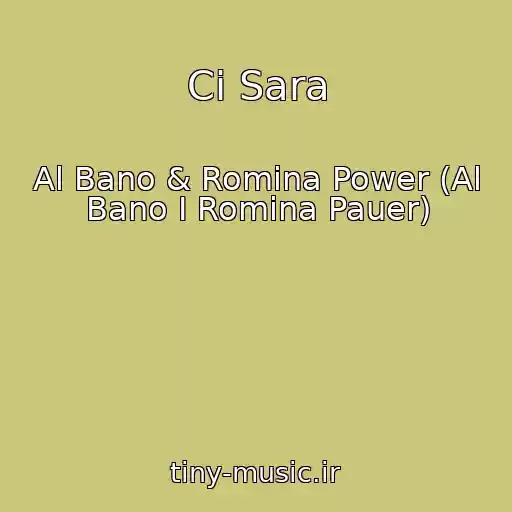 کاور آهنگ Ci Sara از Al Bano & Romina Power (Al Bano I Romina Pauer)