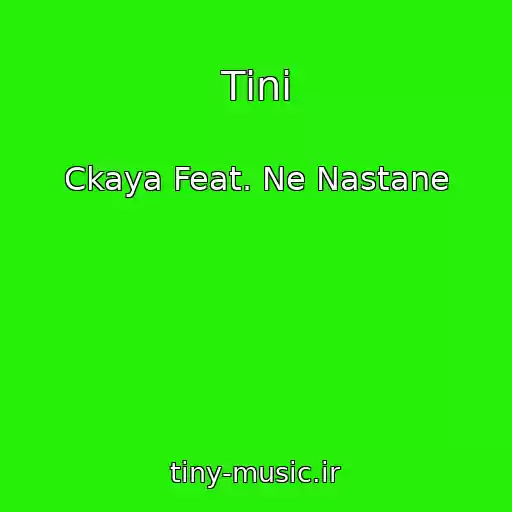 کاور آهنگ Tіnі از Ckaya Feat. Ne Nastane
