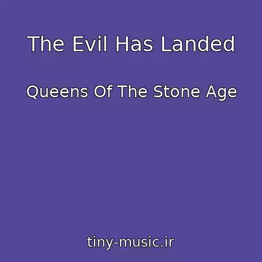 کاور آهنگ The Evil Has Landed از Queens Of The Stone Age