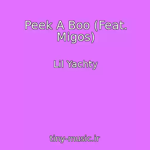 کاور آهنگ Peek A Boo (Feat. Migos) از Lil Yachty