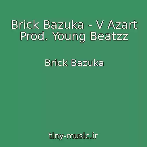 کاور آهنگ Brick Bazuka - V Azart Prod. Young Beatzz از Brick Bazuka