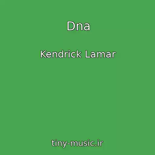 کاور آهنگ Dna از Kendrick Lamar
