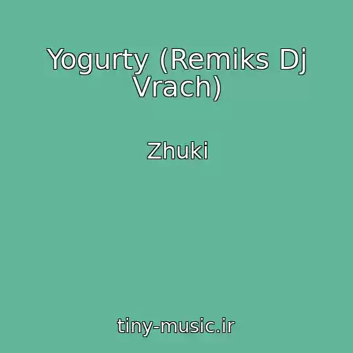 کاور آهنگ Yogurty (Remiks Dj Vrach) از Zhuki