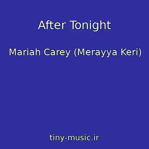 کاور آهنگ After Tonight از Mariah Carey (Merayya Keri)