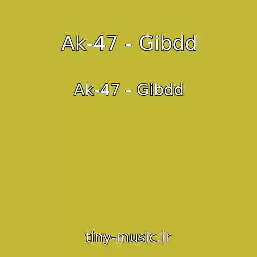 کاور آهنگ Ak-47 - Gibdd از Ak-47 - Gibdd