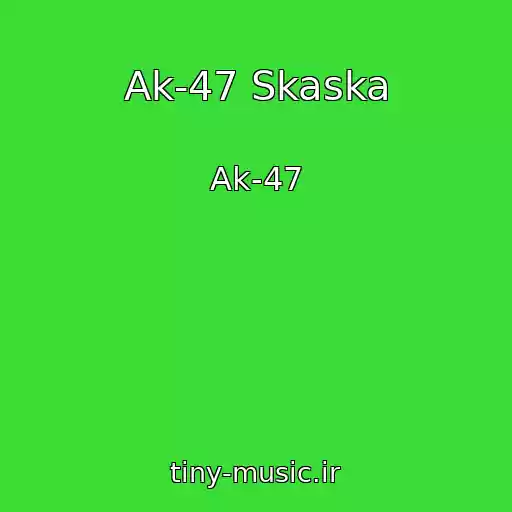 کاور آهنگ Ak-47 Skaska از Ak-47