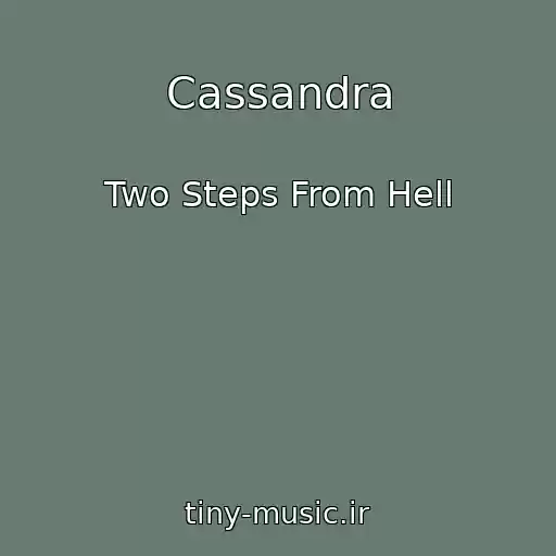 کاور آهنگ Cassandra از Two Steps From Hell