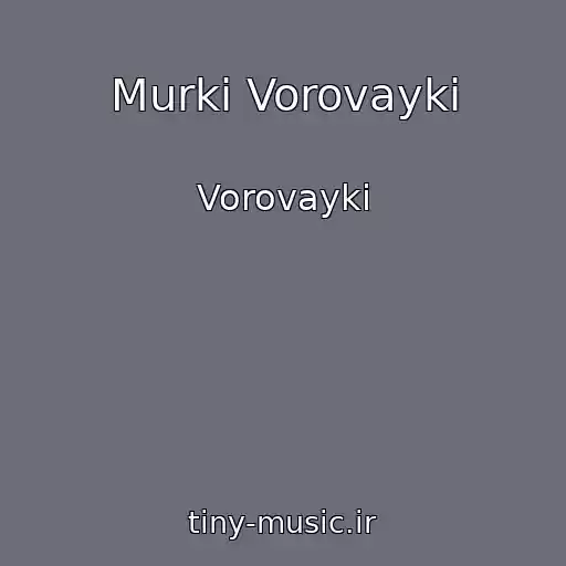 کاور آهنگ Murki Vorovayki از Vorovayki